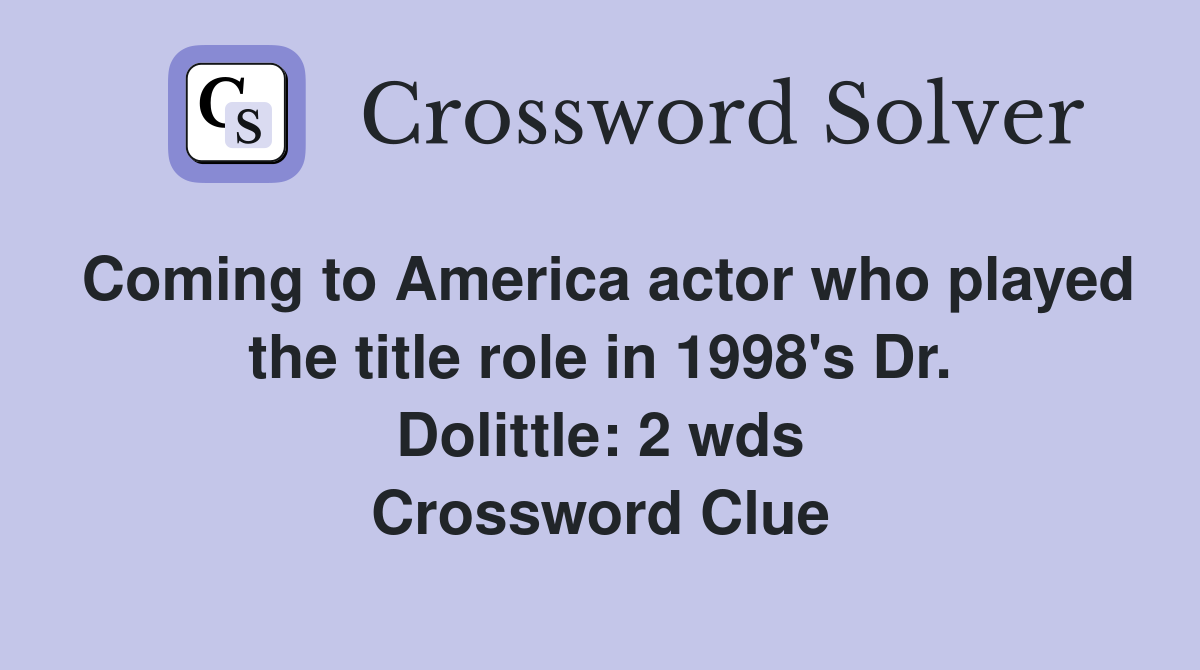 Coming to America actor who played the title role in 1998's Dr